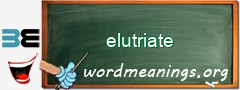 WordMeaning blackboard for elutriate